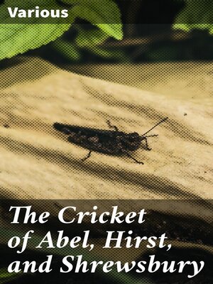 cover image of The Cricket of Abel, Hirst, and Shrewsbury